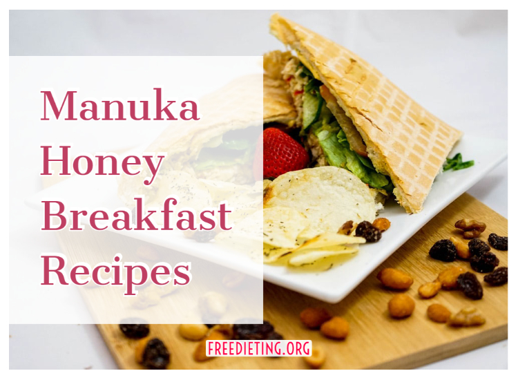 Manuka Honey Breakfast Recipes